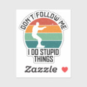 Volg me niet Ik doe domme dingen wakeboarden Sticker (Vel)