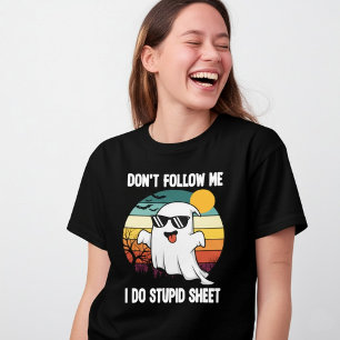 Volg Me Niet, Ik Doe Domme Laken Geest Spoken T-shirt