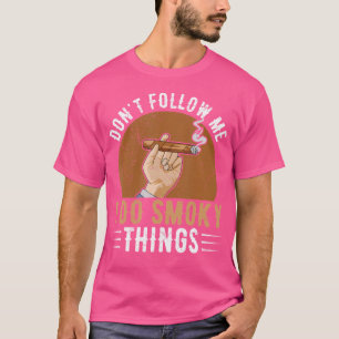 Volg me niet Ik doe rokerige dingen quote voor een T-shirt