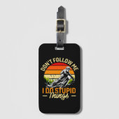 Volg me niet, ik doe stomme dingen bagagelabel (Voorkant (verticaal))