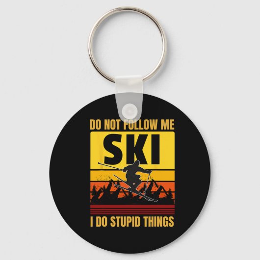 Volg me niet, ik doe stomme dingen grappig skiin sleutelhanger (Voorkant)