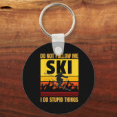 Volg me niet, ik doe stomme dingen grappig skiin sleutelhanger (Voorkant)