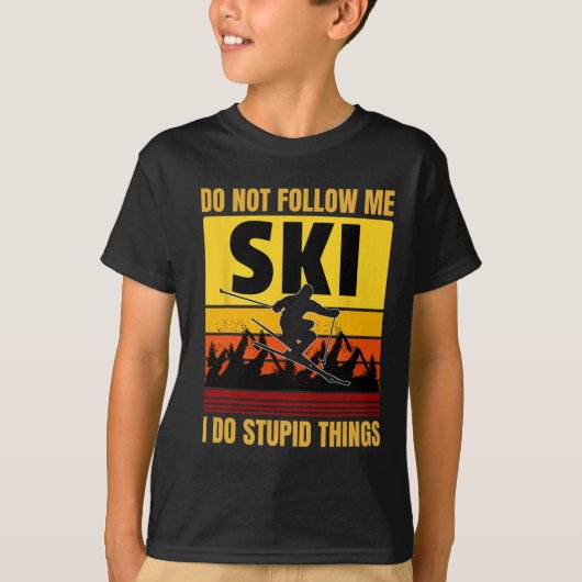 Volg me niet, ik doe stomme dingen grappig skiin t-shirt (Voorkant)