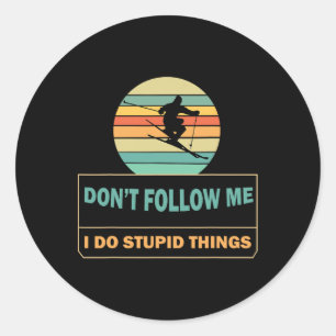 Volg Me Niet Ik Doe Stomme Dingen Grappige Winter Ronde Sticker