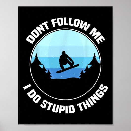 Volg me niet, ik doe stomme dingen, het grappige S Poster (Voorkant)