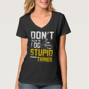 Volg me niet Ik doe stomme dingen Jet Ski T-shirt
