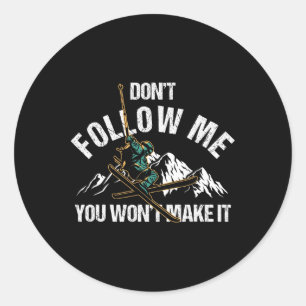 Volg me niet je zult het skiën Natuur te maken Ronde Sticker