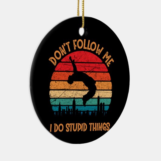 Volg me niet om stoute dingen te bergen. keramisch ornament (Rechts)