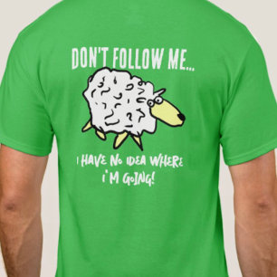 "Volg Me Niet" Schapen Cartoon op een T-shirt