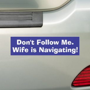 Volg me niet. Vrouw navigeert Bumpersticker