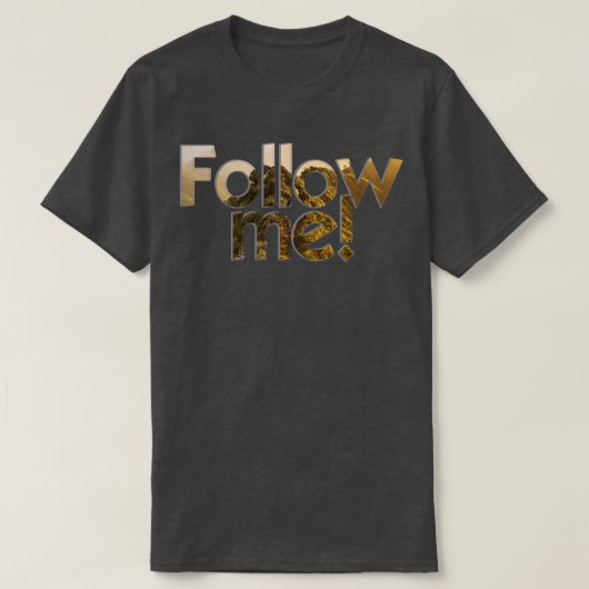 Volg me t-shirt (Design voorkant)