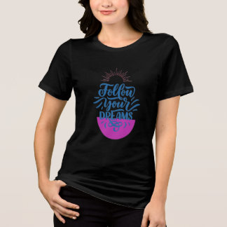 Volg Meer Dromen T-Shirt | Inspirerend Motiverend
