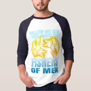 Volg mij en ik zal u vissers van mannen maken t-shirt