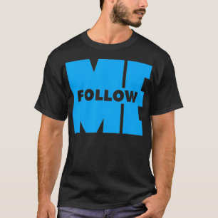 Volg mij t-shirt