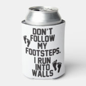 Volg mijn voetstappen niet. Ik loop tegen muren aa Blikjeskoeler (Blikje Voorkant)