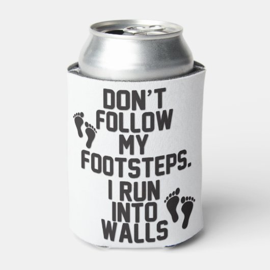 Volg mijn voetstappen niet. Ik loop tegen muren aa Blikjeskoeler (Blikje Voorkant)