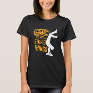 Volg niet dat ik een stommerik maak Skateboard Ska T-shirt