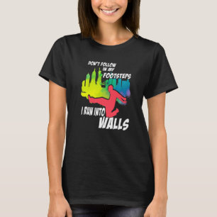 Volg niet in voetsporen ik loop tegen muren Parkou T-shirt