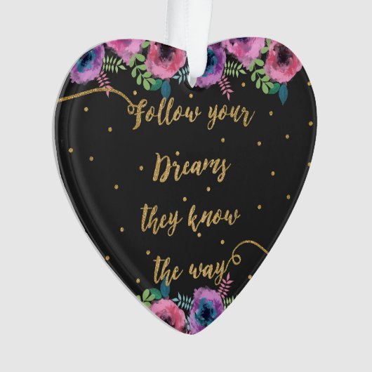 "Volg uw dromen die zij kennen", citaat Ornament (voorkant)