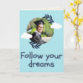 Volg uw dromen Gepersonaliseerde Foto Afstuderen Kaart (Gele Bloem)