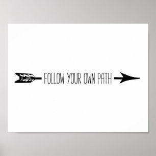 Volg uw eigen pad-Pijl Poster
