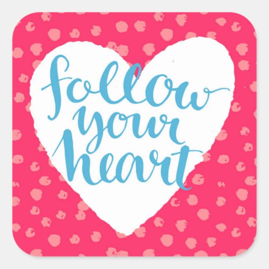Volg uw hart 3 vierkante sticker (Voorkant)