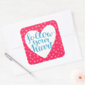 Volg uw hart 3 vierkante sticker (Envelop)