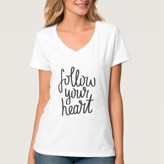 Volg uw hart inspirerend citaat t-shirt (Voorkant)