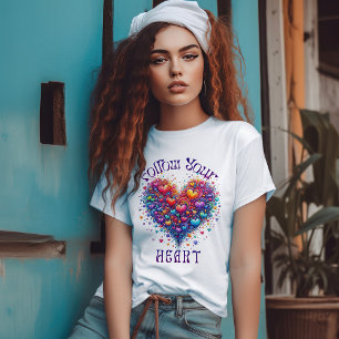 Volg uw hart t-shirt
