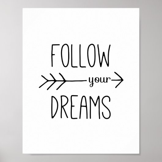 Volg uw Motivatie citaat van de Pijl van Dreams Poster (Voorkant)