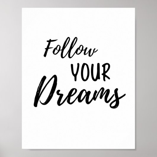 Volg uw Motivatie citaat van Dreams Poster (Voorkant)