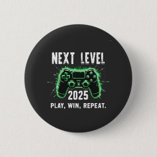 Volgend Niveau 2025 Spelen Winnen Herhalen Grappig Ronde Button 5,7 Cm