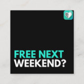 Volgend weekend vrij? vierkante visitekaartje (Voorkant)