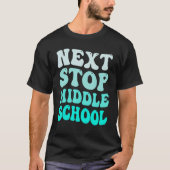Volgende halte middelbare school basisschool afges t-shirt (Voorkant)
