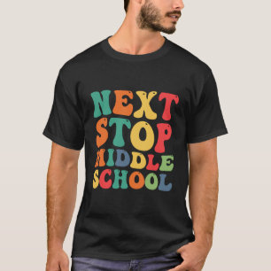 Volgende halte middelbare school grappig groovy Af T-shirt