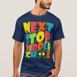 Volgende halte middelbare school grappige gezegden t-shirt