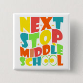Volgende halte middelbare school grappige gezegden vierkante button 5,1 cm (Voorkant)