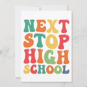 Volgende halte middelbare school Grappige Groovy A Kaart