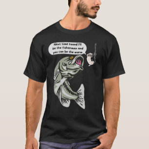 Volgende keer ben ik de visser die 1 Vist T-shirt