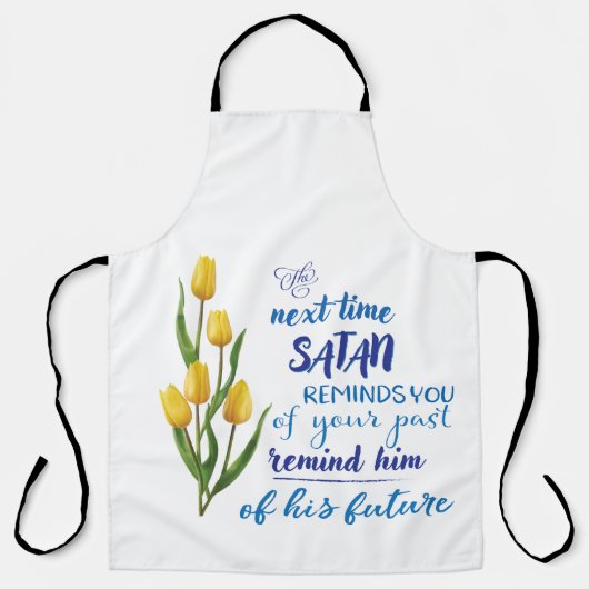 Volgende keer dat Satan je eraan herinnert Schort (Voorkant)