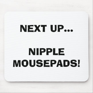 VOLGENDE...NIPPLE MUISMATTEN! MUISMAT