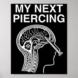 Volgende Piercing Lobotomie Sarcastisch Grappig Ge Poster