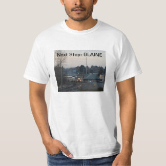 Volgende Stop, Blaine, WA T-shirt
