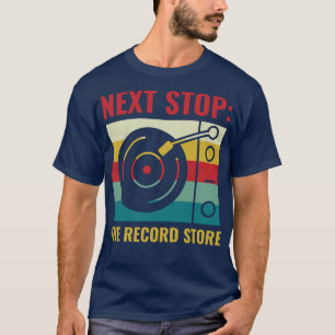 volgende Stop de Record Store Grappige Vinyl Lover T-shirt