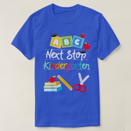 Volgende Stop Kindergarten Pre-K Afstuderen Presch T-shirt (Design voorkant)