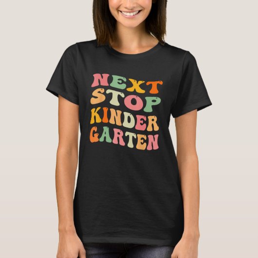 Volgende Stop Kleuterschool Groovy Afstuderen Laat T-shirt (Voorkant)