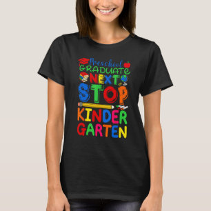 Volgende Stop Kleuterschool Preschool Afstuderen 2 T-shirt