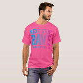 Volgende stop Rave Raver EDM Grappig Trippy Quote T-shirt (Voorkant volledig)
