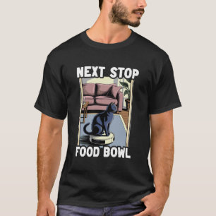 Volgende Stop Voedsel Kom Cat Robot Stofzuiger Kat T-shirt
