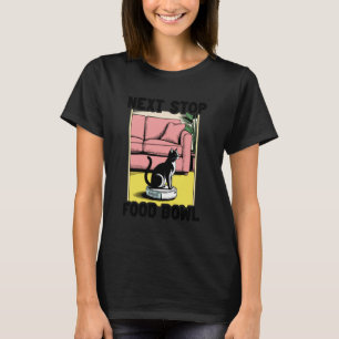 Volgende Stop Voedsel Kom Cat Robot Stofzuiger Kat T-shirt